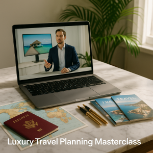 Luxury Travel Planning Masterclass